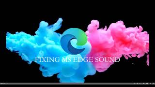 FIXED Microsoft Edge Cant here any sound [upl. by Nivel]