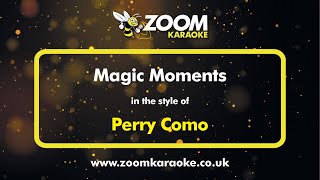 Perry Como  Magic Moments  Karaoke Version from Zoom Karaoke [upl. by Raclima]