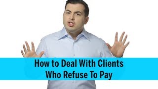 How to Deal With Clients Who Wont Pay  Collection Call Best Practices [upl. by Miru]