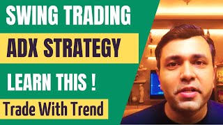 Swing Trading Strategies  ADX Indicator Trading Strategy amp Moving Average Strategy [upl. by Iur]