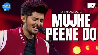 Mujhe Peene Do  Darshan Raval  Unacademy Unwind With MTV [upl. by Kiefer]