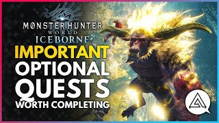 Monster Hunter World Iceborne  All Important Optional Quests You Should Probably Complete [upl. by Aleciram]