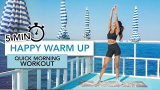 5 MIN HAPPY WARM UP  QUICK MORNING WORKOUT  Spor Öncesi Isınma Hareketleri  Eylem Abaci [upl. by Clancy]