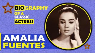 AMALIA FUENTES Biography Pinakamagandang Artista Noon KILALANIN [upl. by Ardnasella355]