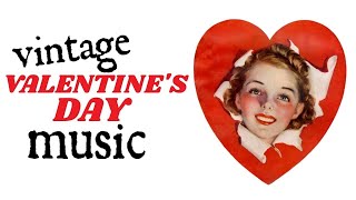 Vintage Valentines Day Music [upl. by Hootman]