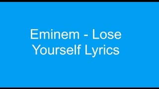 Eminem  Lose Yourself Lyrics [upl. by Golden]