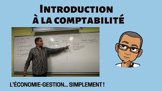 INTRODUCTION A LA COMPTABILITÉ [upl. by Yelkrab]