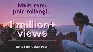 Main tenu phir milangi  Manmarziyaan  Kishan Patel [upl. by Alwitt423]