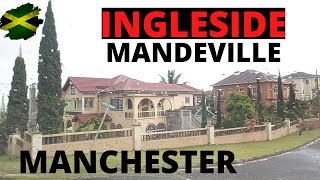 A TOUR TO INGLESIDE RESIDENTIAL  MANDEVILLE  MANCHESTER  JAMAICA [upl. by Krystal]