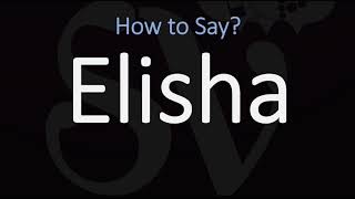 How to Pronounce Elisha CORRECTLY [upl. by Sirrah732]