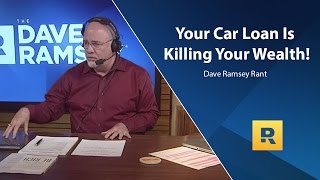 Your Car Loan Is Killing Your Wealth  Dave Ramsey Rant [upl. by Esinaej]