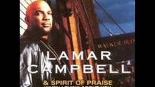 More Than Anything  Lamar Campbell and Spirit Of Praise [upl. by Nylsirk]