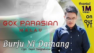 Gok Parasian Malau  Burju Ni Dainang  OFFICIAL MUSIC VIDEO  SMS BDNEF ke 1212 [upl. by Durarte963]