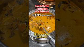 Hyderabad Buffet Restaurant  Flechazo Gold  Madhapur  buffet [upl. by Dasteel511]