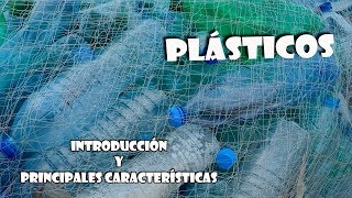 01 Plásticos introducción y características [upl. by Kcirdorb]