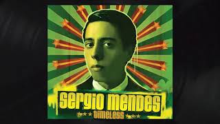 Sérgio Mendes  Timeless Official Audio [upl. by Kerman]