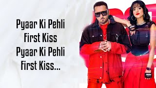 First Kiss Lyrics Yo Yo Honey Singh Ft Ipsitaa  Bhushan Kumar  Lil Golu Singhsta Hommie D [upl. by Marolda]