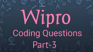 Wipro Coding Questions Part 3  Crack 2021 Wipro Campus Drive [upl. by Rosalia]