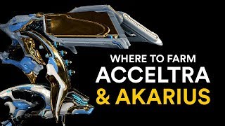 Where to farm Acceltra amp Akarius Warframe [upl. by Ecinev349]