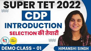 SUPERTET 2022 Batch  CDP Introduction by Himanshi Singh  Demo Class [upl. by Otreblaug469]