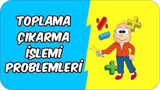 Toplama ve Çıkarma İşlemi Problemleri  2 Sınıf Matematik [upl. by Rubina]