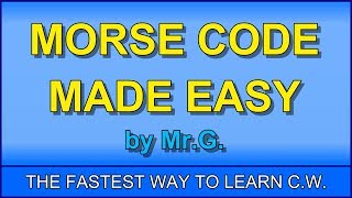 Learn MORSE CODE in ONE HOUR with the GSYSTEM [upl. by Eisac371]