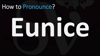 How to Pronounce Eunice CORRECTLY [upl. by Dinnie]