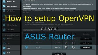 How to setup VPN OpenVPN for ASUSWRT routers stock firmware [upl. by Ammadis]