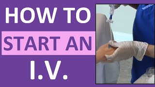 How to Start an IV  Intravenous Insertion for Nurses [upl. by Nodearb]