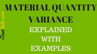 Material Quantity Variance Explained with Examples [upl. by Eninnaej700]