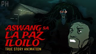 ASWANG SA LA PAZ ILOILO  True Story Animation [upl. by Shabbir183]