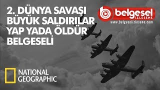 II Dünya Savaşı Büyük Saldırılar Belgeseli  Türkçe Dublaj [upl. by Berkin]