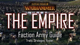 EMPIRE ARMY GUIDE  Total War Warhammer [upl. by Nuawaj]