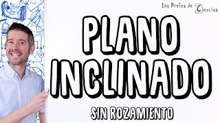 Plano inclinado sin rozamiento [upl. by Euqinomod]