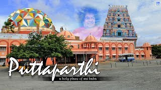 PuttaparthiA Holy Place of Satya Sai Baba  Andhrapradesh  All About India [upl. by Ossie]