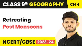 Class 9 Geography Chapter 4  RetreatingPost Monsoons Transition Season  Climate [upl. by Ran]