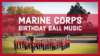 USMC BIRTHDAY BALL MUSIC  Anchors Aweigh  The Marines Hymn  US Marine Band [upl. by Ekrub944]