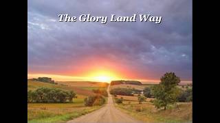 The Gloryland Way  Acapella Hymn with Lyrics [upl. by Picker]