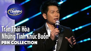 PBN Collection  Trần Thái Hòa  Những Tình Khúc Buồn [upl. by Alisun291]