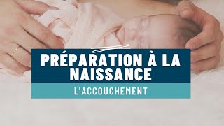 Préparation à la naissance  laccouchement [upl. by Hun]