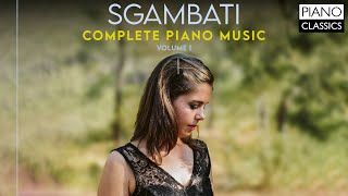 Sgambati Complete Piano Music Vol 1 [upl. by Oliy]