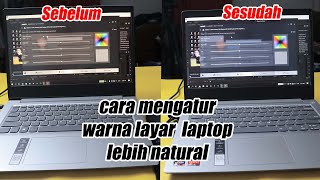 Cara Setting Warna Layar Laptop Biar Warnanya Akurat [upl. by Abagael]