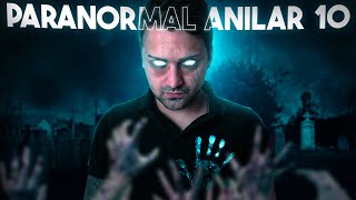 TAKİPÇİLERİMDEN GELEN PARANORMAL ANILAR 10 [upl. by Isiahi]