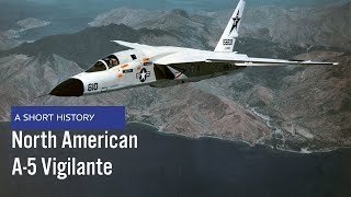 North American A5  RA5C Vigilante  A Short History [upl. by Nasah]