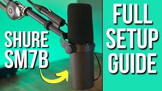 Complete Shure SM7B Setup Everything you need to use this mic for podcasting [upl. by Samuella]