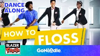 How To Floss With Blazer Fresh  Daily Routines For Kids  Hygiene  GoNoodle [upl. by Retsim]