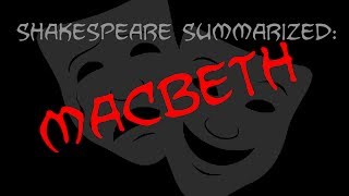 Shakespeare Summarized Macbeth [upl. by Mohr]