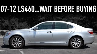 20072012 Lexus LS 460 ReliabilityBEFORE YOU BUY [upl. by Coe]