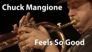 Chuck Mangione  Feels So Good Cannes 1989 Restored [upl. by Ennovoj]