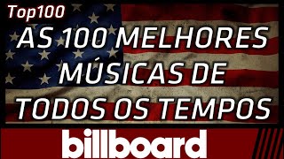 Hot100 Billboard Mais Tocadas de Todos os Tempos nos EUA  Top100 [upl. by Hedgcock]